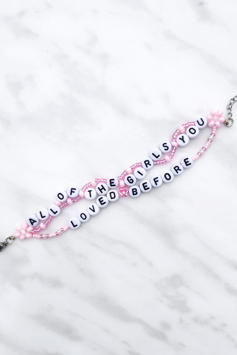 All Of The Girls You Loved Before Bracelet