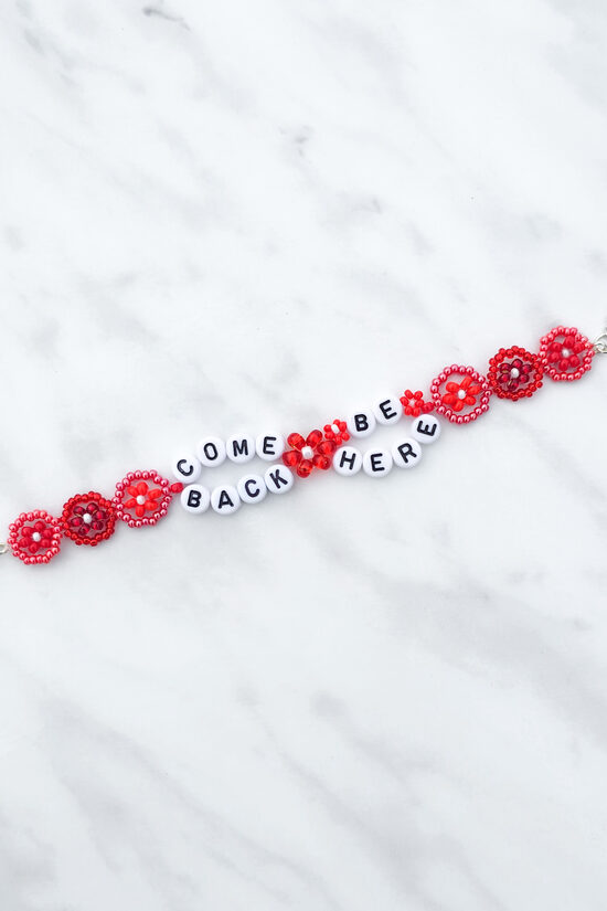 Come Back Be Here Bracelet
