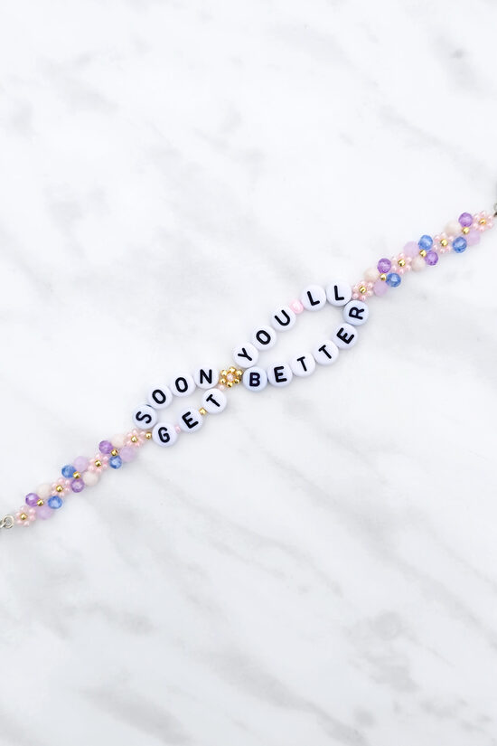 Soon You'll Get Better Bracelet