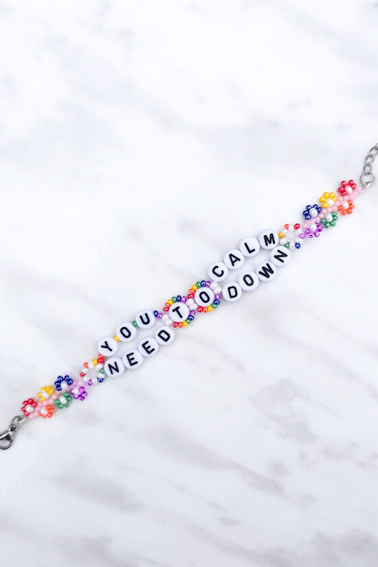 You Need To Calm Down Bracelet