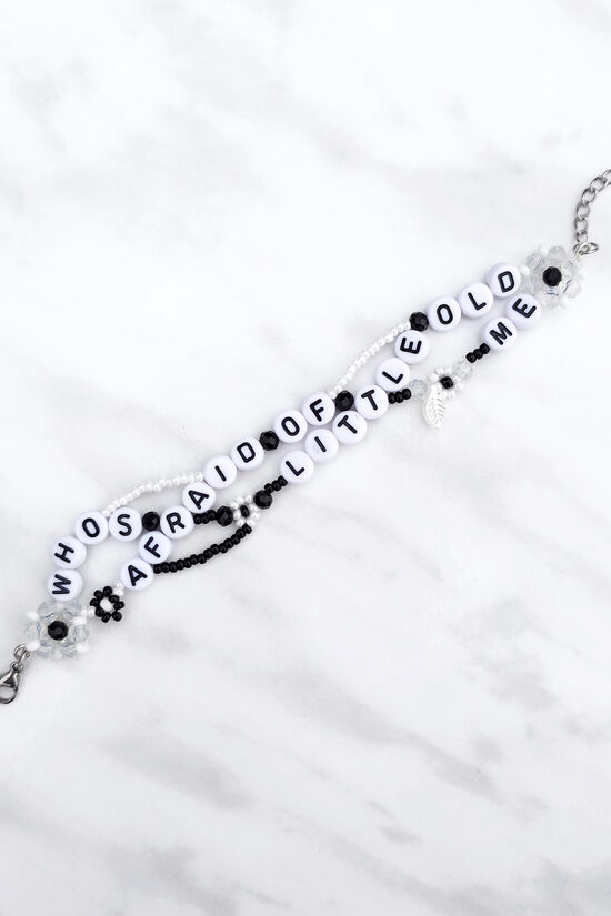 Who's Afraid of Little Old Me Bracelet