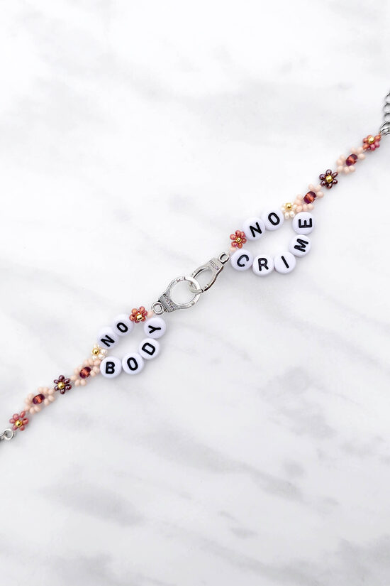 no body, no crime Bracelet