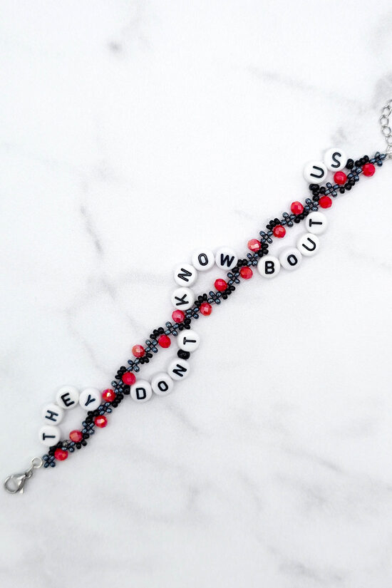 They Don't Know 'bout Us Bracelet