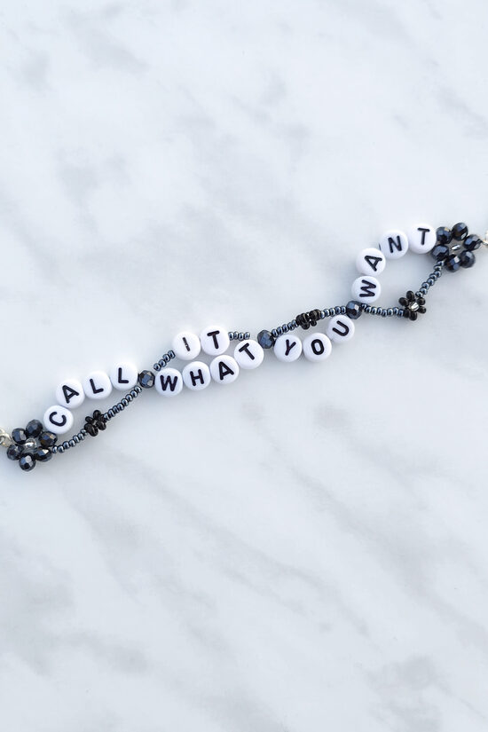 Call It What You Want Bracelet